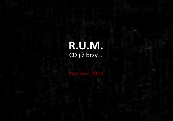 Nové CD R.U.M. vyjde v prosinci! nove-cd-r-u-m-vyjde-v-prosinci